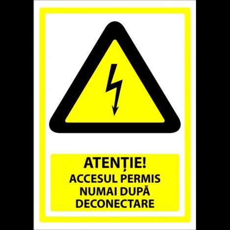 Indicator atentie accesul permis numai dupa deconectare